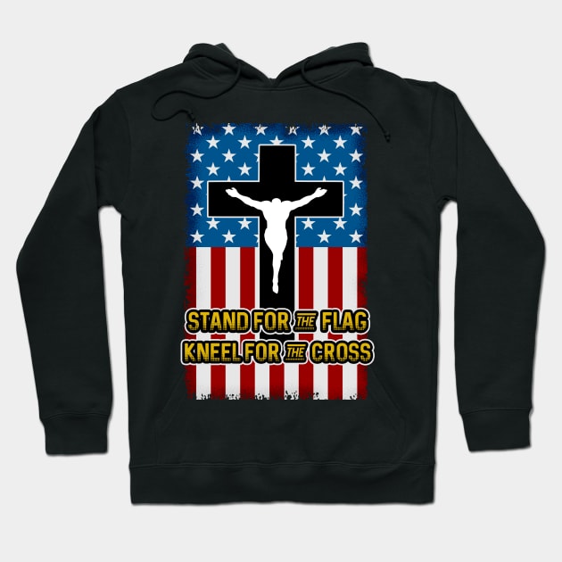 Stand for the Flag Kneel for the Cross Hoodie by RadStar